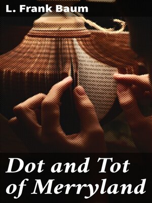 cover image of Dot and Tot of Merryland